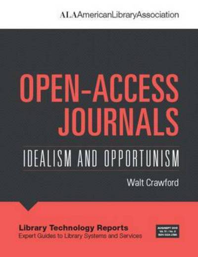 Cover for Walt Crawford · Open-Access Journals: Idealism and Oppertunism (Paperback Book) (2015)