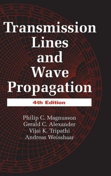 Magnusson, Philip C. (Oregon State University, Corvallis, USA) · Transmission Lines and Wave Propagation (Hardcover bog) (2000)