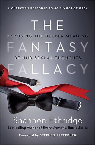 Cover for Shannon Ethridge · The Fantasy Fallacy: Exposing the Deeper Meaning Behind Sexual Thoughts (Paperback Book) (2012)