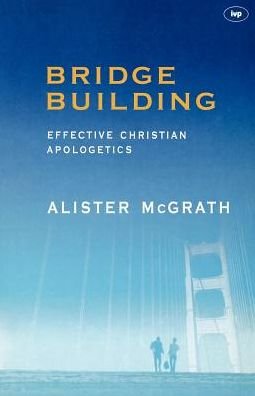 Bridge-building: Creative Christian Apologetics - A McGrath - Bøger - Inter-Varsity Press - 9780851109695 - 18. september 1992