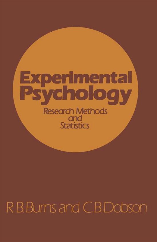 R.B. Burns · Experimental Psychology: Research Methods and Statistics (Pocketbok) [Softcover Reprint of the Original 1st Ed. 1981 edition] (1980)