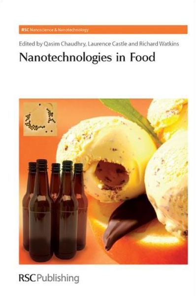 Cover for Qasim Chaudhry · Nanotechnologies in Food - Nanoscience &amp; Nanotechnology Series (Hardcover Book) (2010)