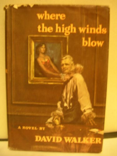 Cover for David Walker · Where the High Wind Blows (Hardcover Book) [Reprint edition] (1999)