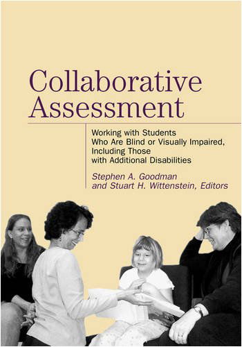 Cover for Stephen A Goodman · Collaborative Assessment: Working with Students Who Are Blind or Visually Impaired, Including Those with Additional Disabilities (Paperback Book) [Annotated edition] (2003)