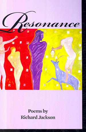 Resonance - Richard Jackson - Books - Ashland Poetry Press - 9780912592695 - January 15, 2010