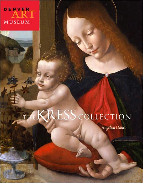 Cover for Angelica Daneo · The Kress Collection at the Denver Art Museum (Paperback Book) (2011)