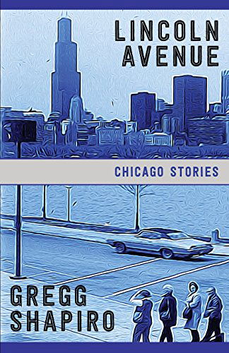 Lincoln Avenue: Chicago Stories - Gregg Shapiro - Books - Squares & Rebels - 9780979881695 - May 14, 2014