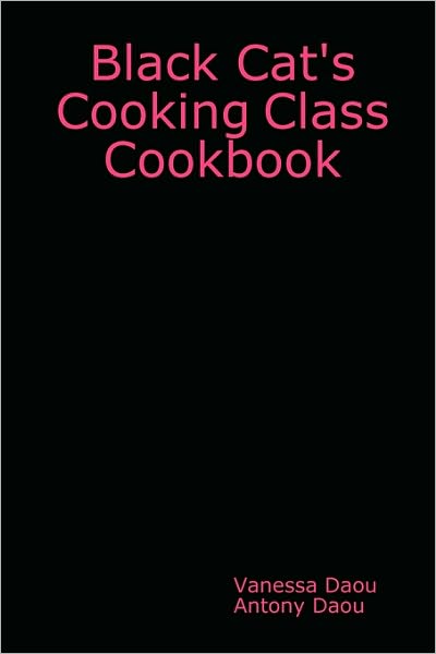 Cover for Antony Daou · Black Cat's Cooking Class Cookbook (Paperback Book) (2009)