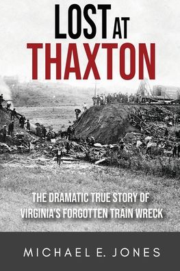 Lost at Thaxton - Michael E. Jones - Books - Thaxton Press, LLC - 9780989004695 - July 2, 2022