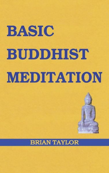 Cover for Brian F Taylor · Basic Buddhist Meditation (Pocketbok) (2017)