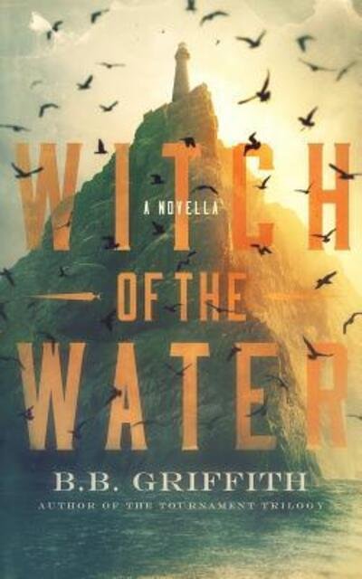 Cover for B B Griffith · Witch of the Water (Paperback Bog) (2018)