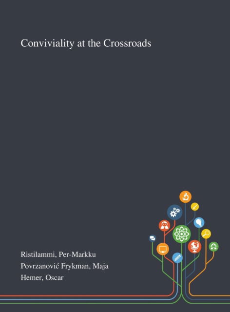 Cover for Per-Markku Ristilammi · Conviviality at the Crossroads (Hardcover Book) (2020)