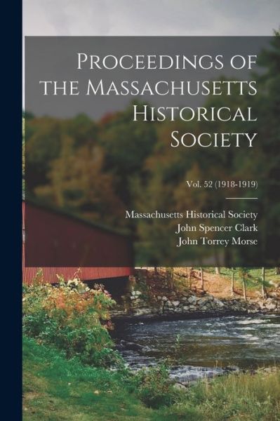 Cover for Massachusetts Historical Society · Proceedings of the Massachusetts Historical Society; Vol. 52 (1918-1919) (Taschenbuch) (2021)