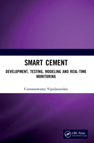 Cover for Cumaraswamy Vipulanandan · Smart Cement: Development, Testing, Modeling and Real-Time Monitoring (Pocketbok) (2023)