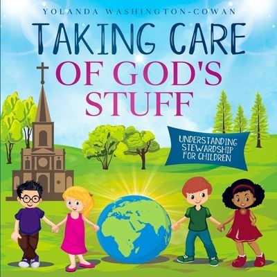 Cover for Yolanda Washington-Cowan · Taking Care of God's Stuff (Paperback Book) (2021)