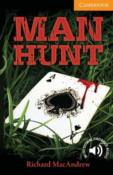 Cover for Richard MacAndrew · Man Hunt Level 4 Intermediate - Cambridge English Readers (Paperback Book) (2011)