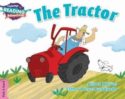 Cover for Alison Hawes · Cambridge Reading Adventures The Tractor Pink A Band - Cambridge Reading Adventures (Paperback Book) [New edition] (2017)