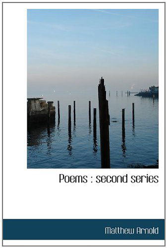 Cover for Matthew Arnold · Poems: Second Series (Hardcover Book) (2009)