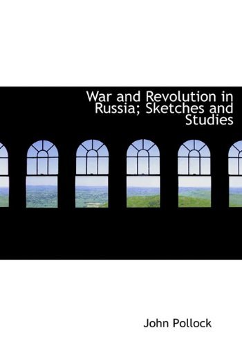 Cover for John Pollock · War and Revolution in Russia; Sketches and Studies (Innbunden bok) (2009)