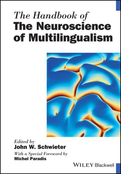 Cover for JW Schwieter · The Handbook of the Neuroscience of Multilingualism - Blackwell Handbooks in Linguistics (Taschenbuch) (2022)
