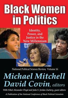 Cover for Michael Mitchell · Black Women in Politics: Identity, Power, and Justice in the New Millennium - National Political Science Review Series (Hardcover Book) (2017)