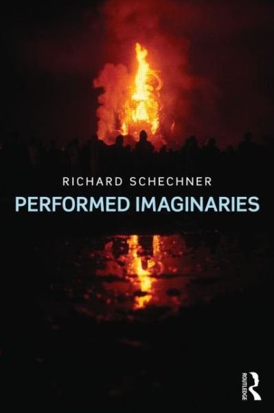 Cover for Richard Schechner · Performed Imaginaries (Paperback Book) (2014)