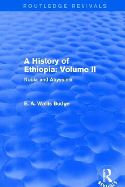 Cover for E. A. Wallis Budge · A History of Ethiopia: Volume II (Routledge Revivals): Nubia and Abyssinia - Routledge Revivals (Paperback Book) (2015)