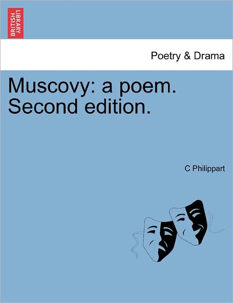 Cover for C Philippart · Muscovy: a Poem. Second Edition. (Pocketbok) (2011)