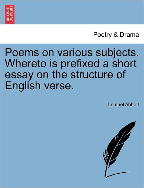 Cover for Lemuel Abbott · Poems on Various Subjects. Whereto is Prefixed a Short Essay on the Structure of English Verse. (Paperback Book) (2011)