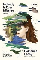 Cover for Catherine Lacey · Nobody Is Ever Missing: A Novel (Paperback Book) (2024)