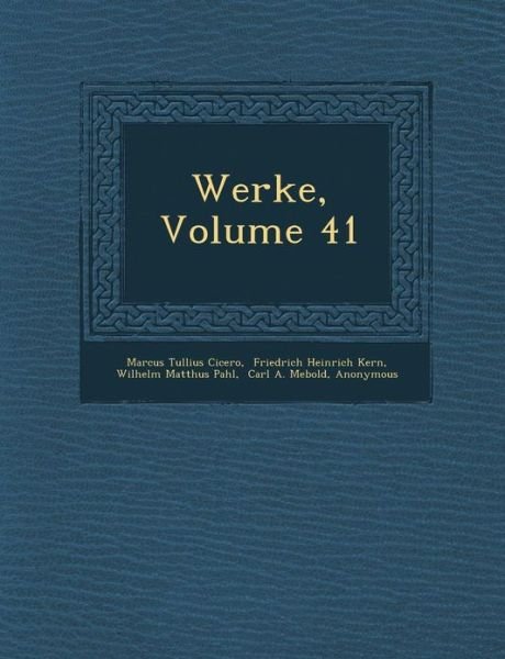 Cover for Marcus Tullius Cicero · Werke, Volume 41 (Paperback Book) (2012)