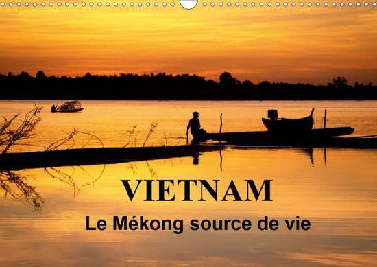 Vietnam Le Mékong source de vie ( - Denis - Książki -  - 9781325559695 - 