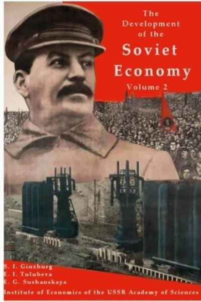 Cover for Svitlana M · The development of the Soviet Economy Volume 2 (Paperback Book) (2022)