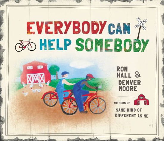 Cover for Ron Hall · Everybody Can Help Somebody (Hardcover Book) (2013)