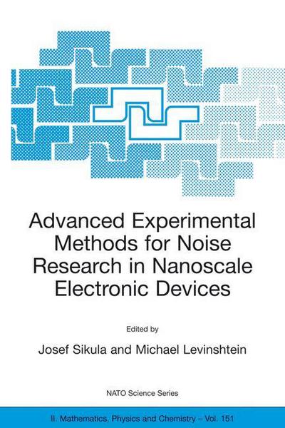 Cover for J Sikula · Advanced Experimental Methods for Noise Research in Nanoscale Electronic Devices - NATO Science Series II (Paperback Book) [2004 edition] (2004)