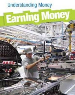 Earning Money - Nick Hunter - Livros -  - 9781406221695 - 15 de maio de 2011