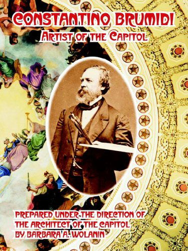 Cover for Barbara A Wolanin · Constantino Brumidi: Artist of the Capitol (Paperback Book) (2005)