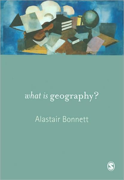 What is Geography? - Alastair Bonnett - Books - SAGE Publications Inc - 9781412918695 - January 18, 2008