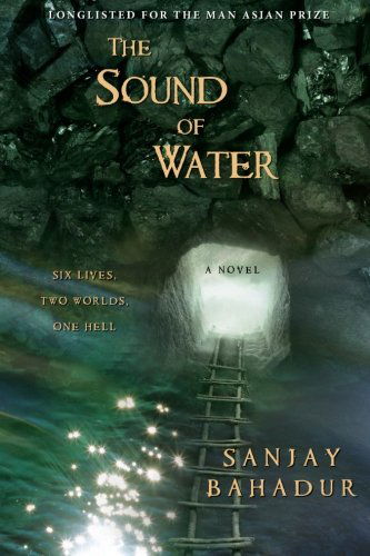 Cover for Sanjay Bahadur · The Sound of Water: a Novel (Taschenbuch) [Original edition] (2009)