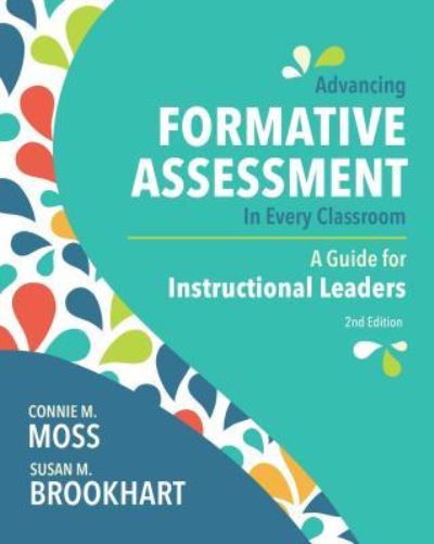 Advancing Formative Assessment in Every Classroom: A Guide for Instructional Leaders - Connie M. Moss - Books - Association for Supervision & Curriculum - 9781416626695 - May 30, 2019