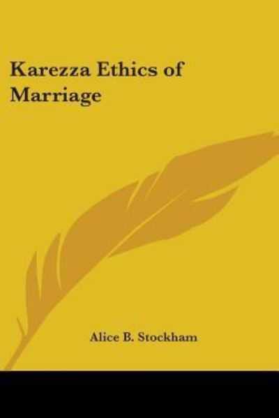 Cover for Alice Bunker Stockham · Karezza Ethics of Marriage (Paperback Book) (2004)
