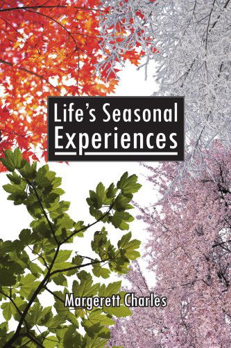 Cover for Margerett Charles · Life's Seasonal Experiences (Paperback Book) (2007)