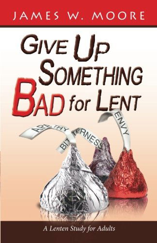 Cover for John Schroeder · Give Up Something Bad for Lent: a Lenten Study for Adults (Paperback Book) (2012)