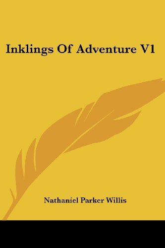 Cover for Nathaniel Parker Willis · Inklings of Adventure V1 (Paperback Book) (2007)