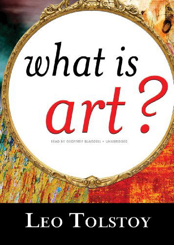 Cover for Leo Tolstoy · What is Art? (Hörbuch (CD)) [Library, Unabridged Library edition] (2011)