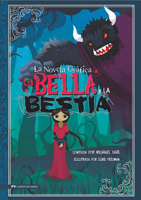 Cover for Michael Dahl · La Bella Y La Bestia: La Novela Grafica (Paperback Book) (2010)