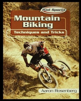 Mountain Biking - Aaron Rosenberg - Livros - Rosen Publishing Group - 9781435890695 - 2003