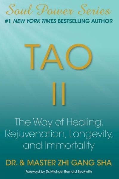 Cover for Zhi Gang Sha · Tao Ii: the Way of Healing, Rejuvenation, Longevity, and Immortality (Pocketbok) (2014)