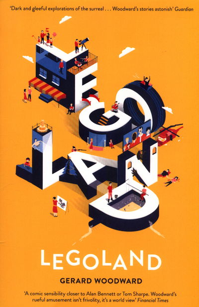 Cover for Gerard Woodward · Legoland (Paperback Book) [Main Market Ed. edition] (2017)