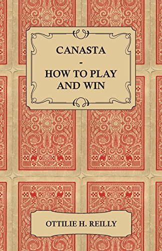 Cover for Ottilie H. Reilly · Canasta - How to Play and Win - Including the Official Rules and Pointers for Play (Paperback Book) (2011)